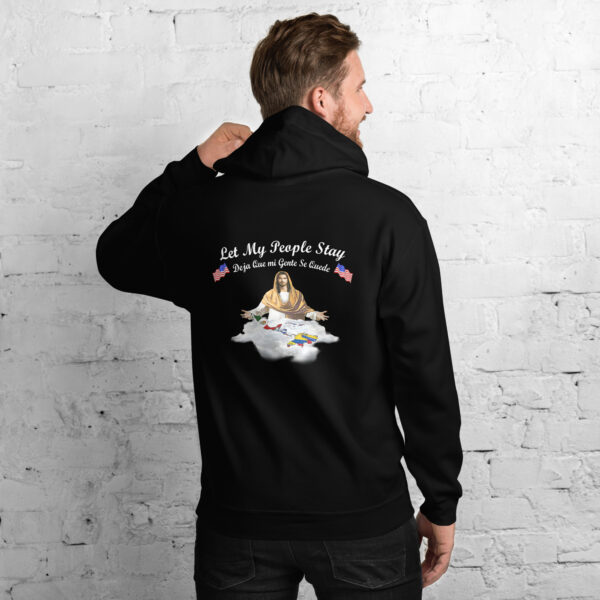 "Let My People Stay"<br>"Deja Que Mi Gente Se Quede"<br>Unisex Hoodie